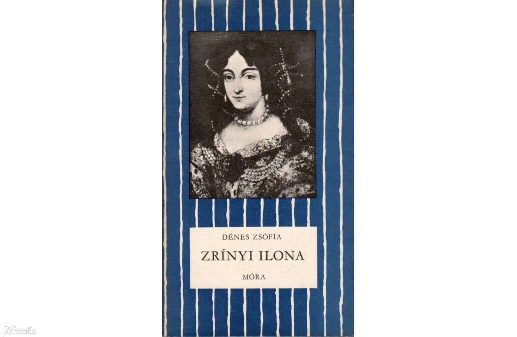 Dénes Zsófia: Zrínyi Ilona