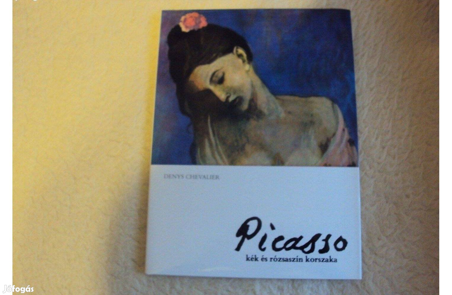 Denis Chevalier: Picasso kék és rózsaszín korszaka