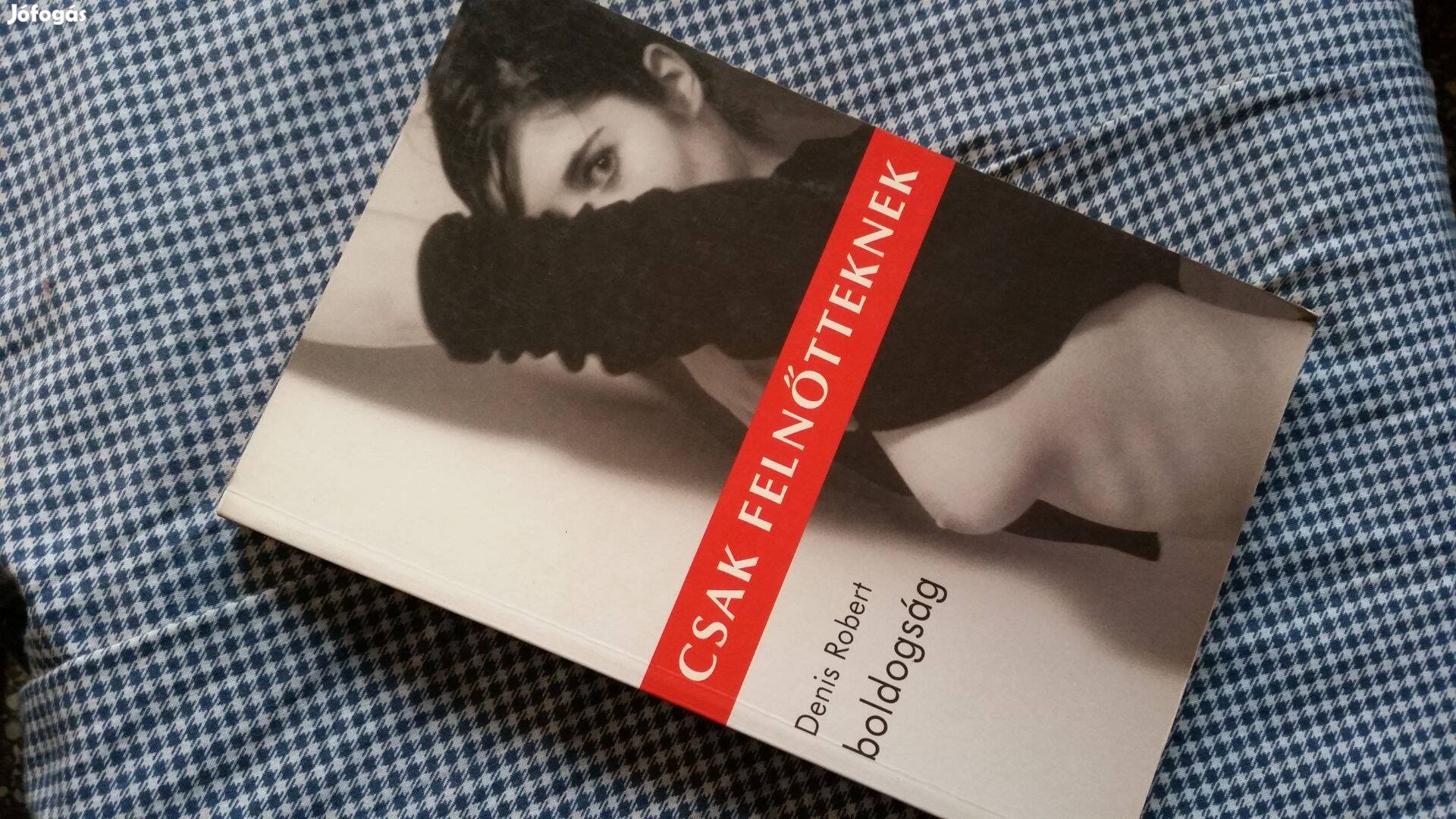 Denis Robert Boldogság ajándék