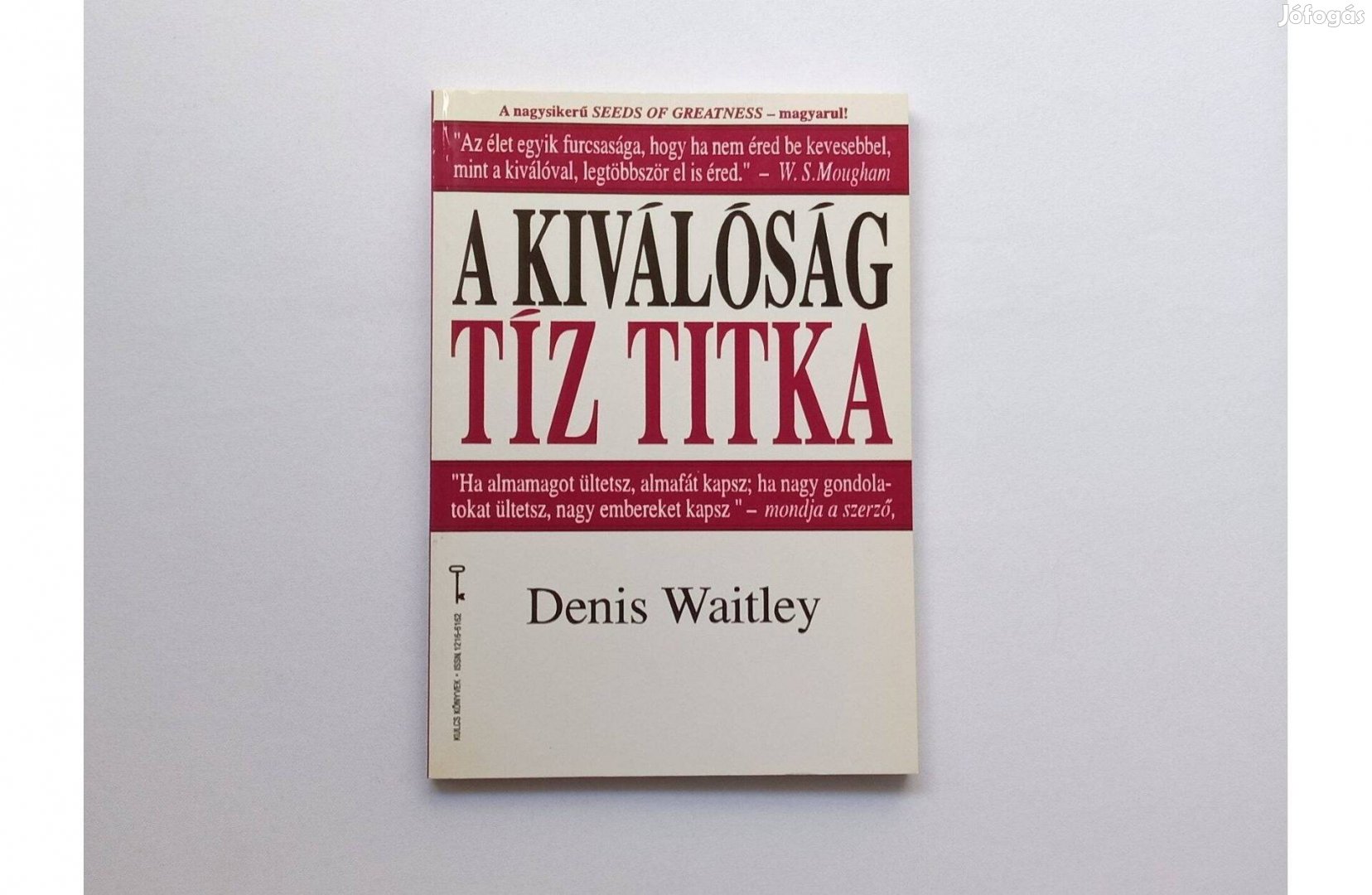 Denis Waitley: A kiválóság tíz titka * Új * Bagolyvár Kulcs könyvek