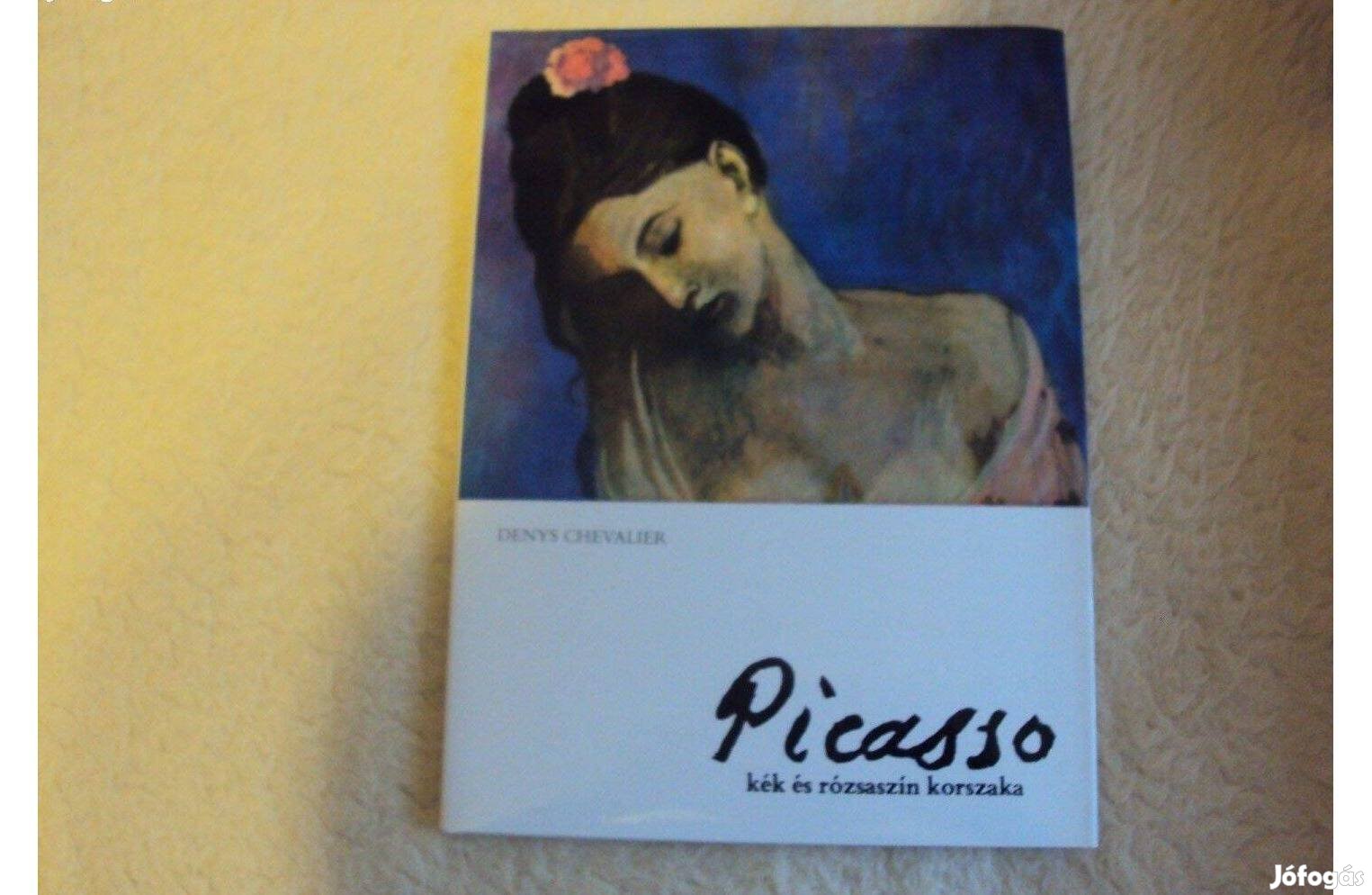 Denys Chevalier: Picasso kék és rózsaszín korszaka
