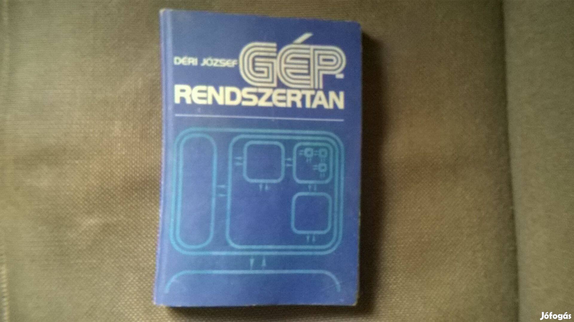 Déri József - Géprendszertan , Tankönyvkiadó , 1989 , 327 oldal