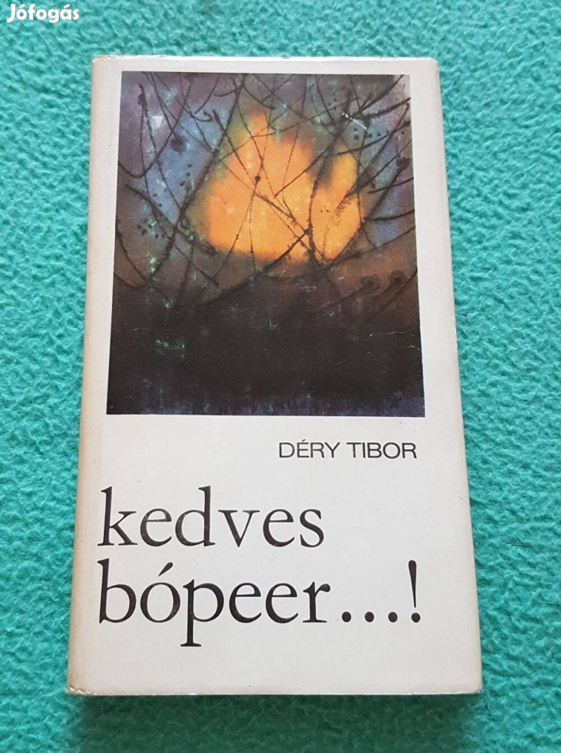 Déry Tibor - Kedves bópeer.! könyv