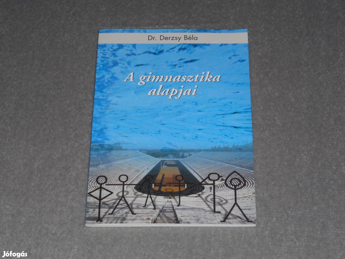 Derzsy Béla - A gimnasztika alapjai
