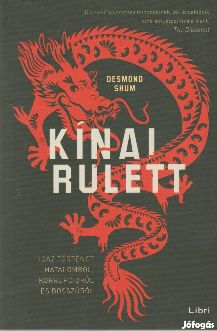 Desmond Shum: Kínai rulett - Igaz történet hatalomról, korrupcióról és