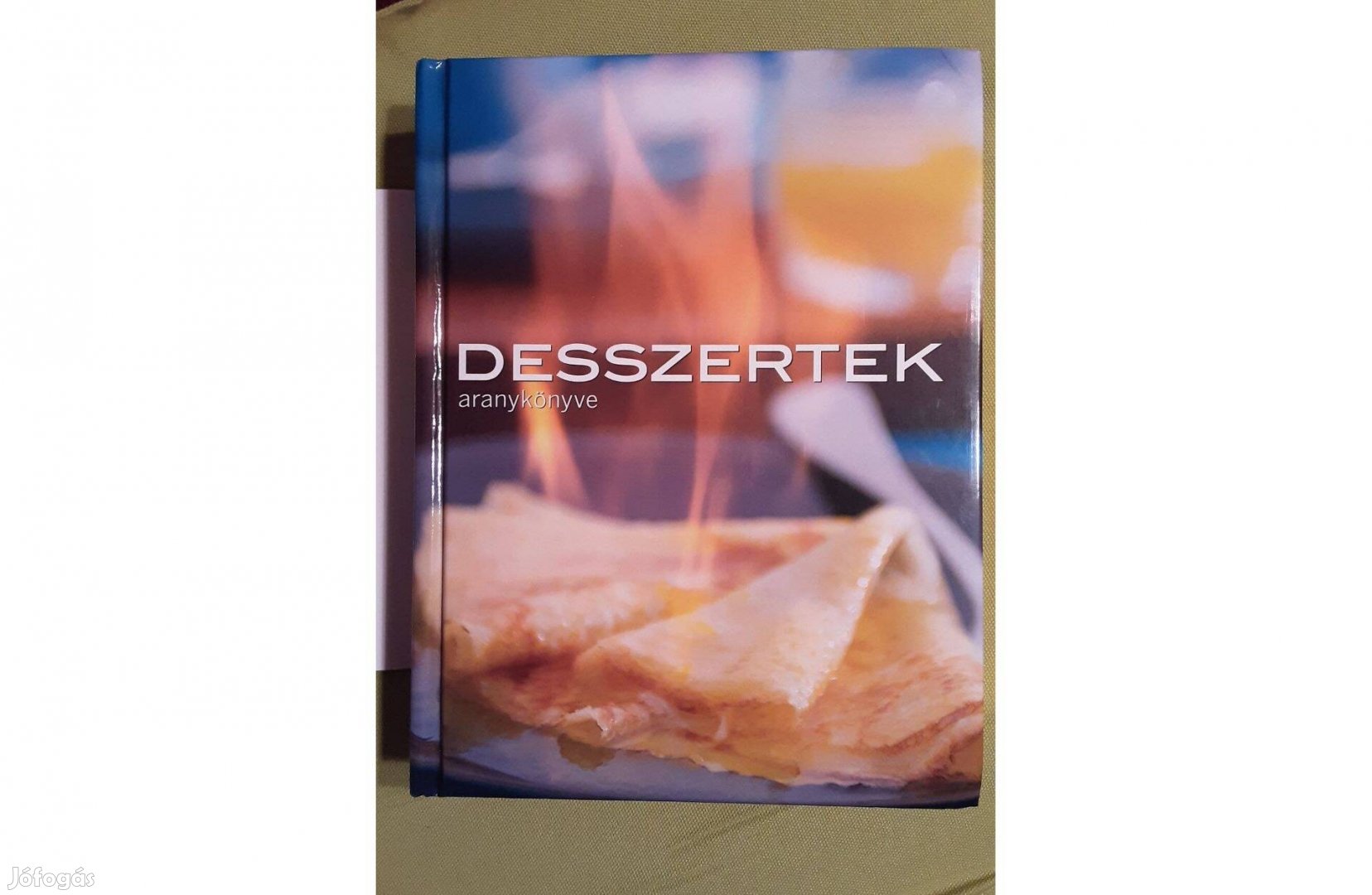 Desszertek aranykönyve - fóliázott, így ajándéknak is tökéletes!