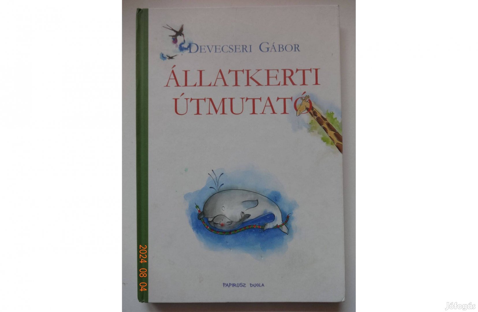 Devecseri Gábor: Állatkerti Útmutató - versek gyerekeknek Boros György