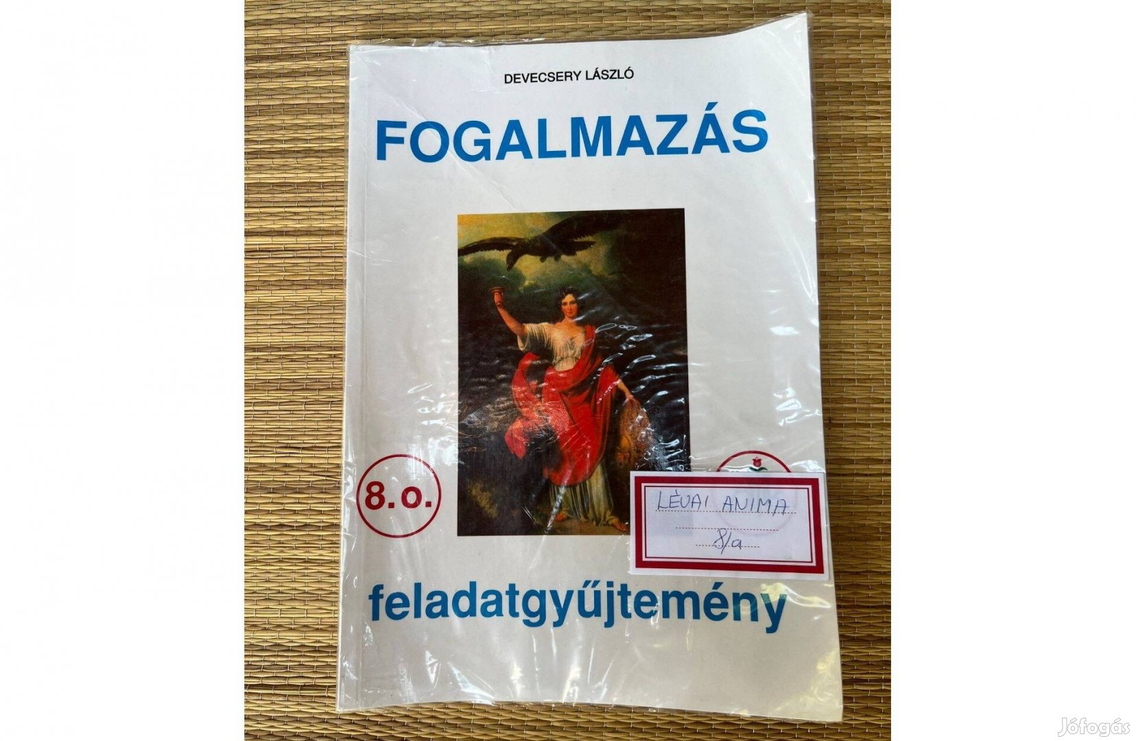 Devecsery László - Fogalmazás feladatgyűjtemény 8