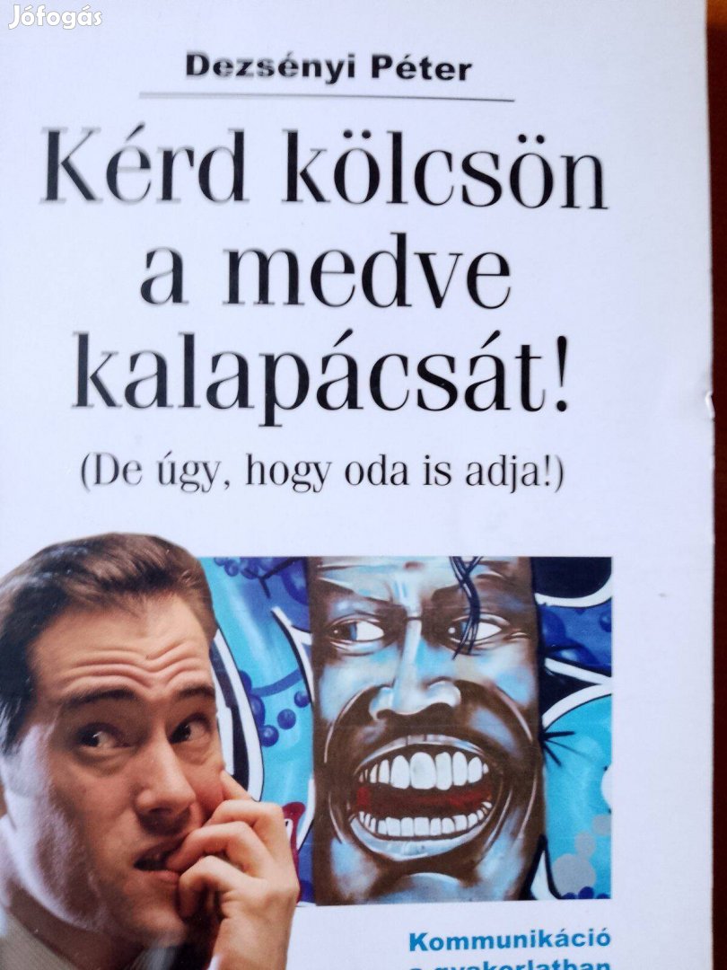 Dezsényi Péter Kérd kölcsön a medve kalapácsát / könyv