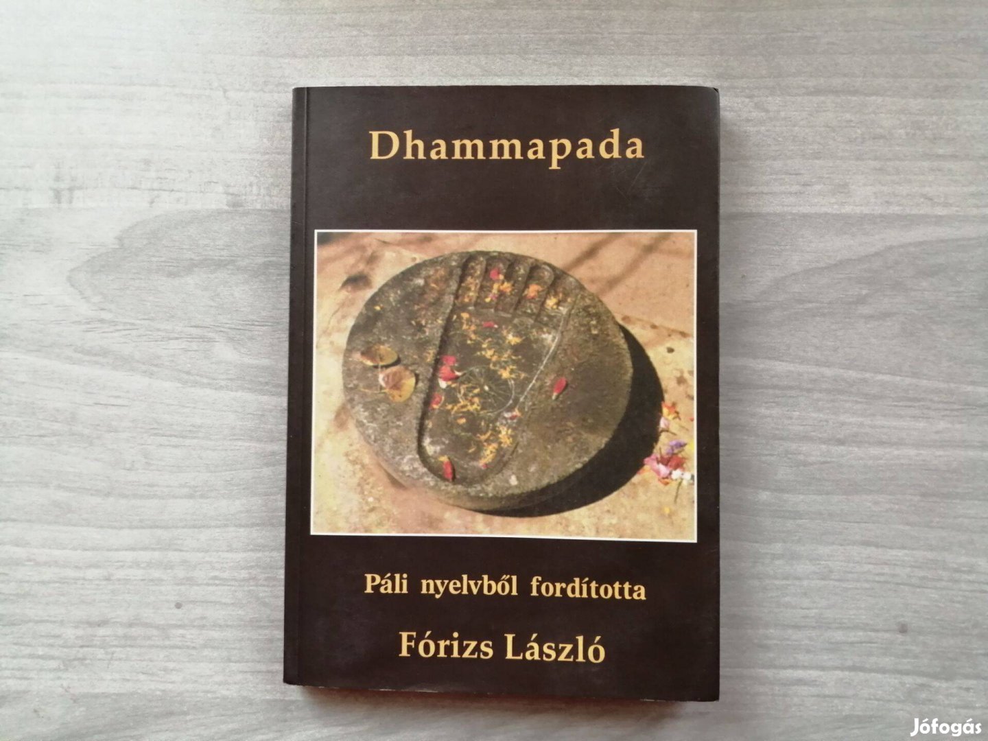 Dhammapada - Páli nyelvből fordította Fórizs László