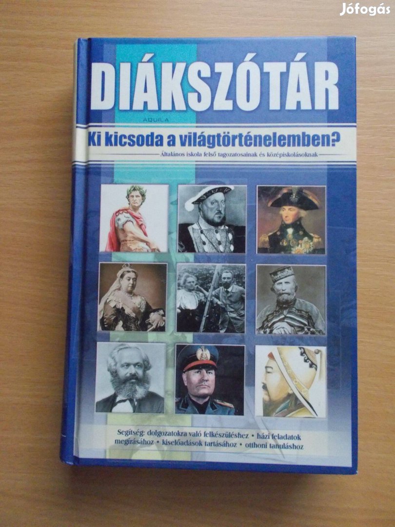 Diákszótár - Ki kicsoda a világtörténelemben?