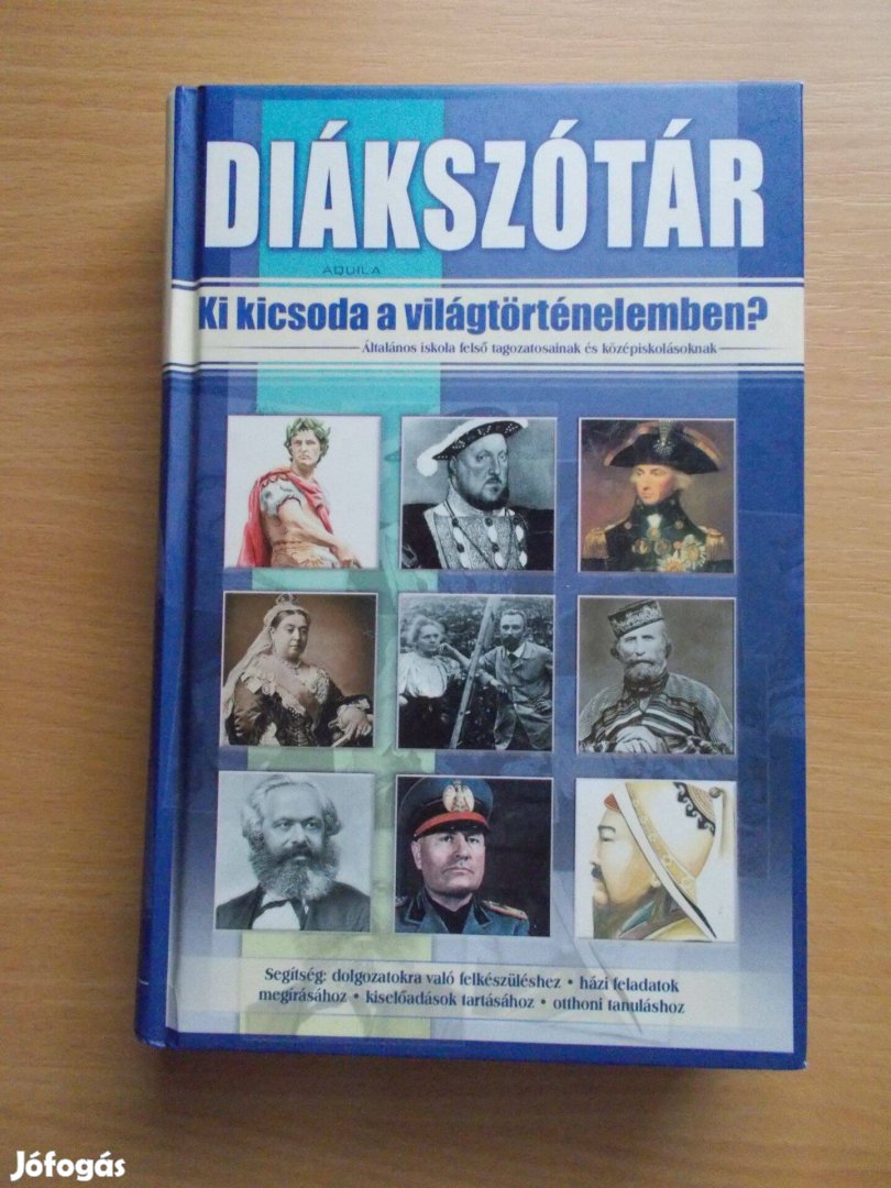 Diákszótár - Ki kicsoda a világtörténelemben?