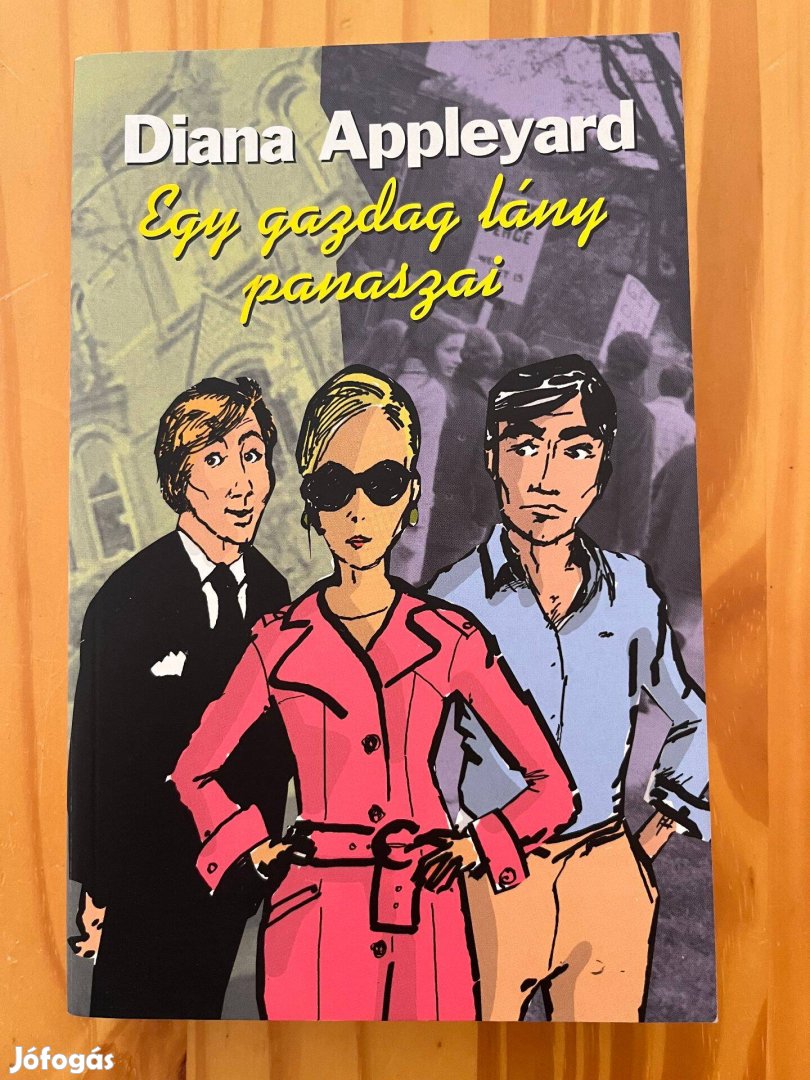 Diana Appleyard: Egy gazdag lány panaszai - új