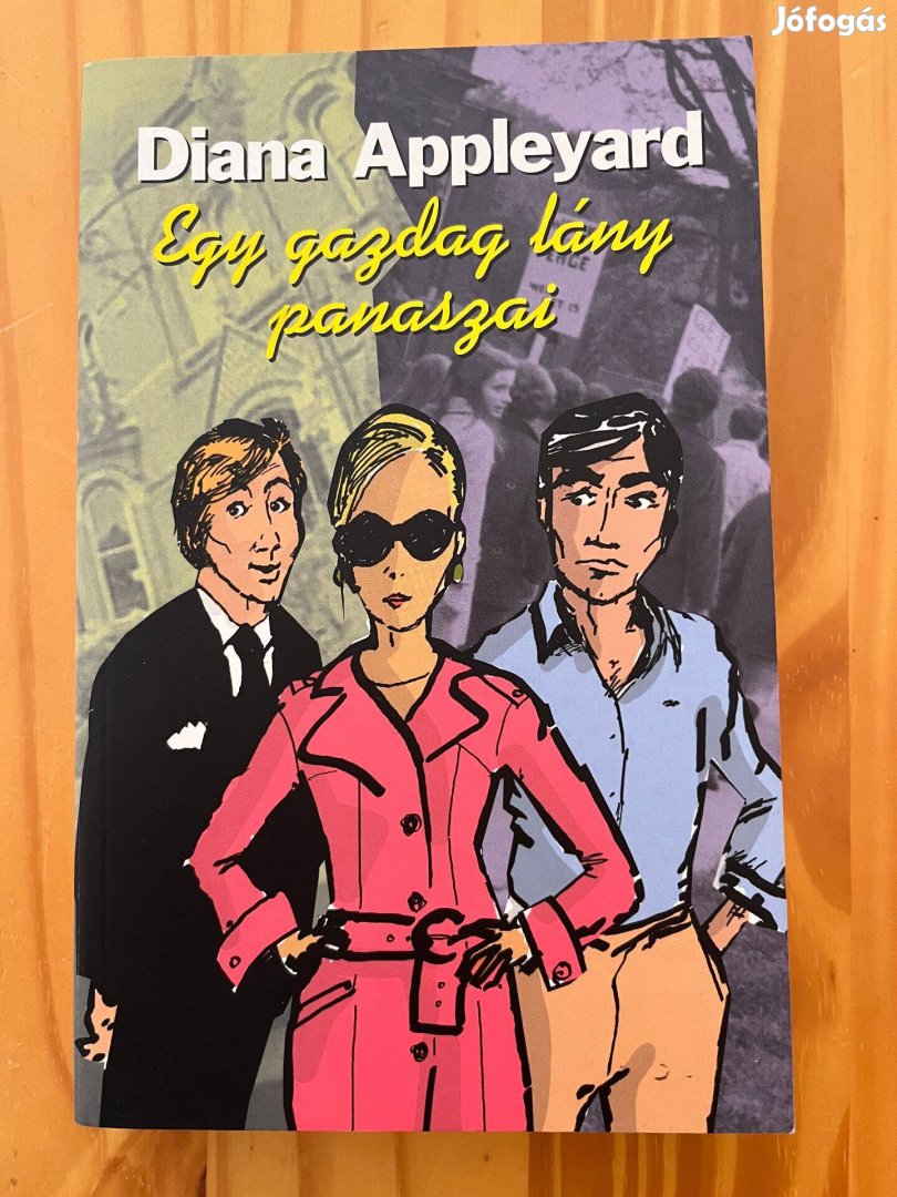 Diana Appleyard: Egy gazdag lány panaszai - új