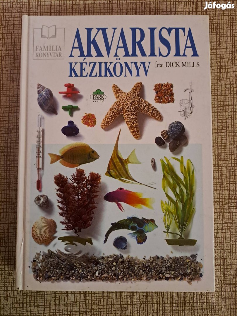 Dick Mills: Akvarista kézikönyv