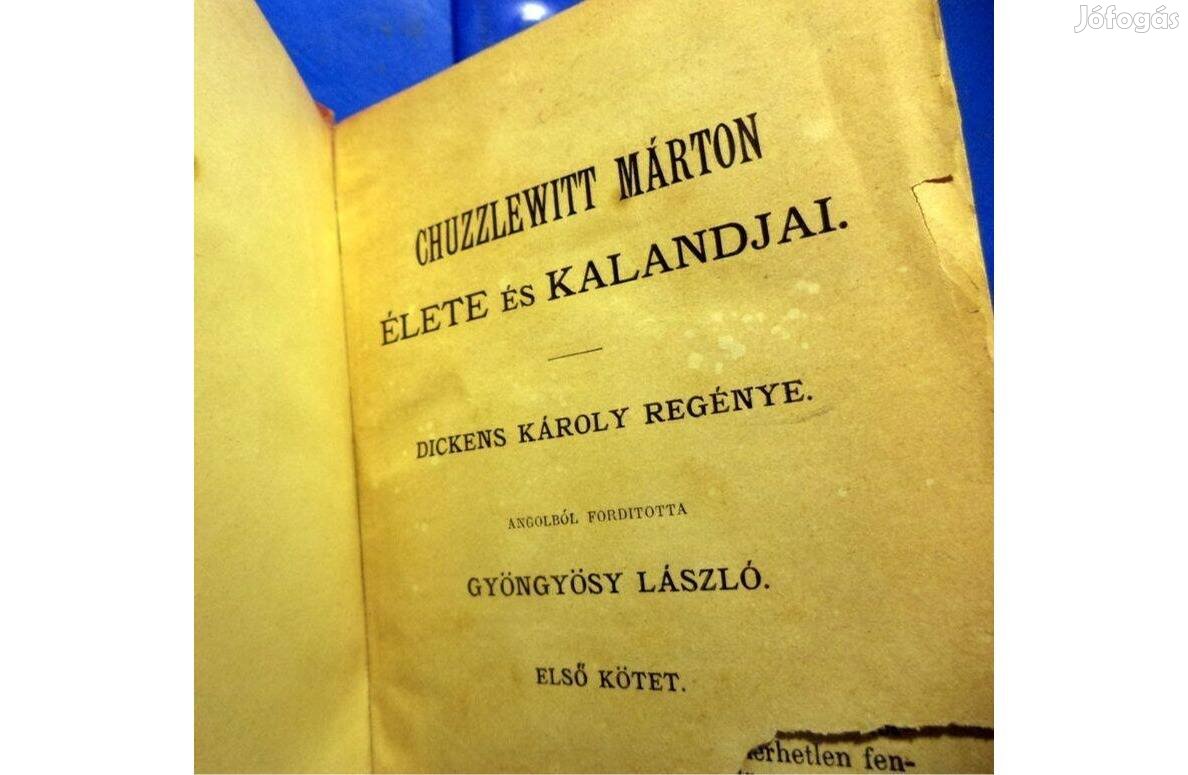 Dickens Károly: Chuzzlewitt Márton élete és kalandjai I - II - III