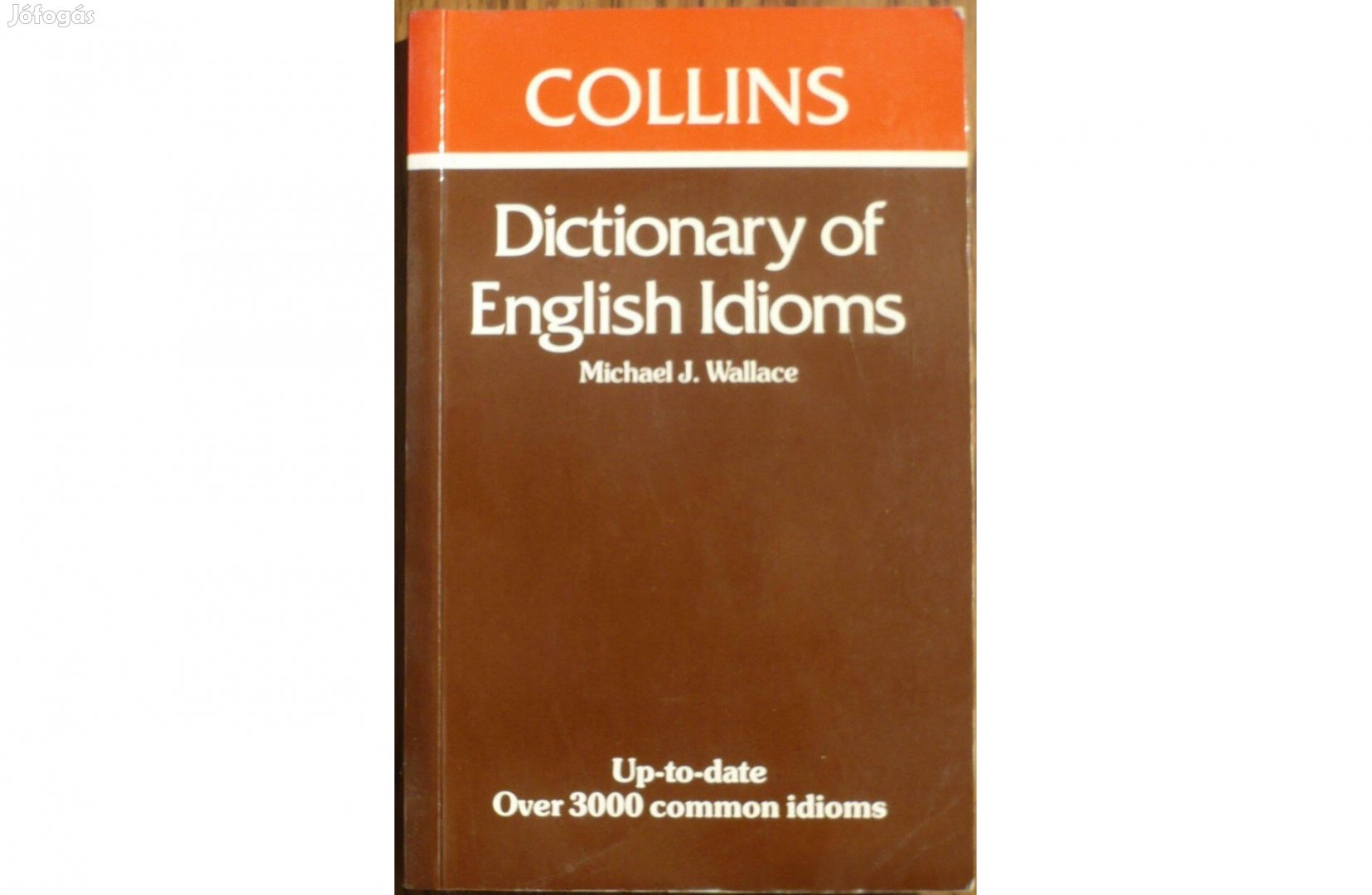 Dictionary of English Idioms - Collins