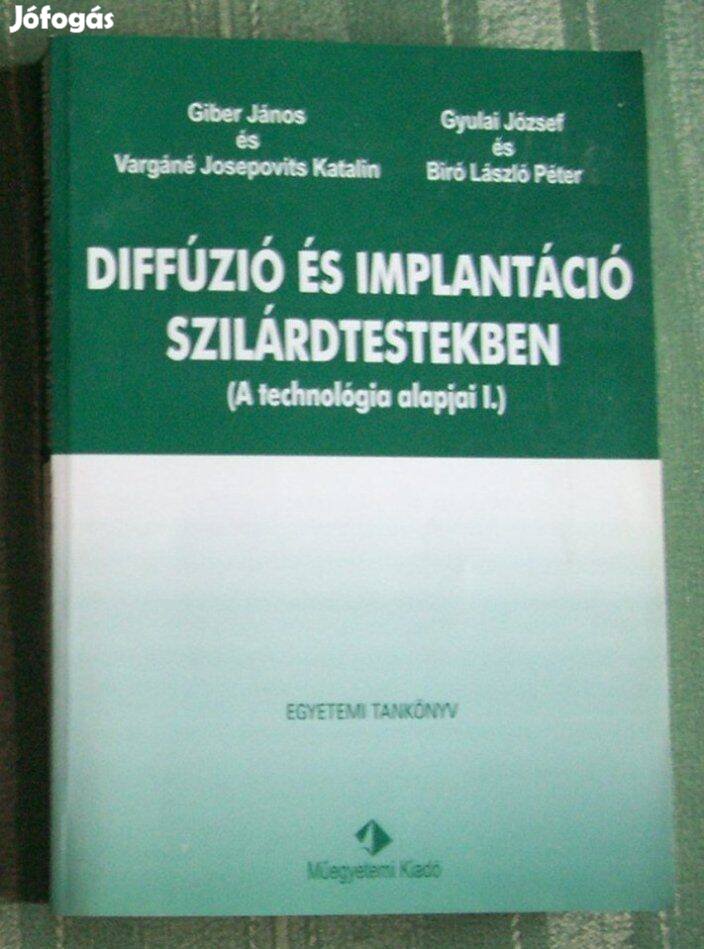 Diffúzió és implantáció szilárdtestekben (A technológia alapjai I.)BME