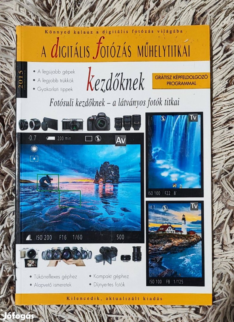 Digitális fotózás műhelytitkai kezdőknek