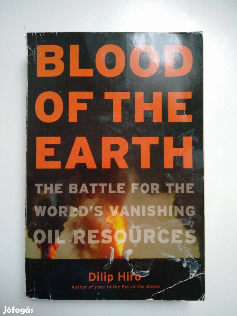 Dilip Hiro - Blood of the Earth: The Battle for the World's Vanishing