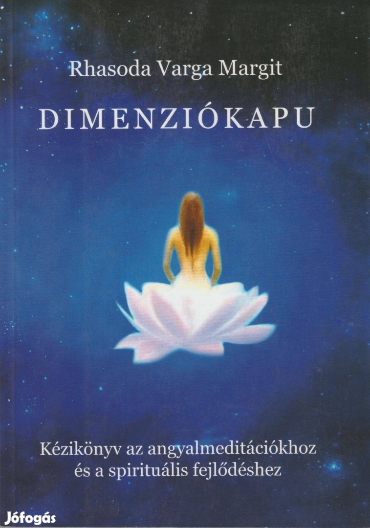 Dimenziókapu - Kézikönyv az angyalmeditáci