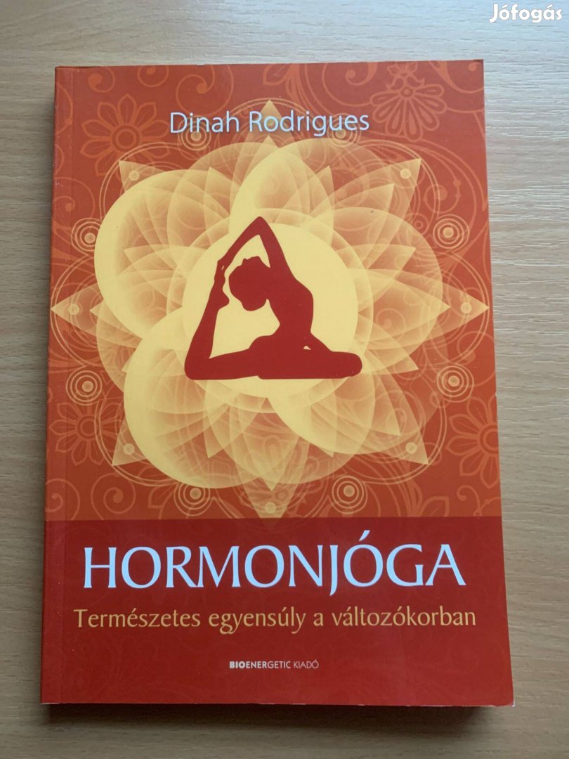 Dinah Rodriques: Hormonjóga - Természetes egyensúly a változókorban