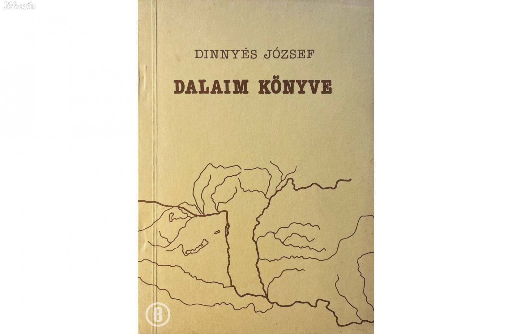 Dinnyés József Dalaim könyve - - - Csak személyesen!