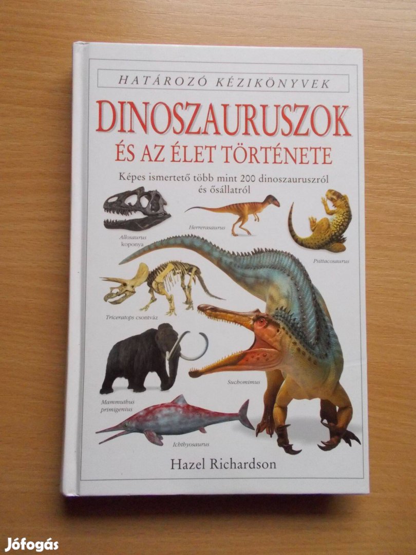Dinoszauruszok és az élet története - Határozó kézikönyvek
