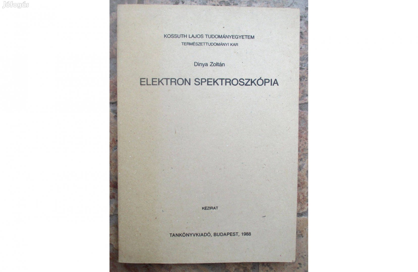 Dinya Zoltán: Elektron spektroszkópia