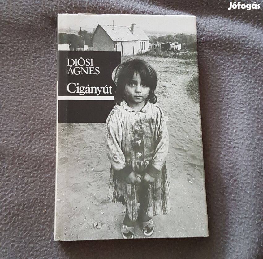 Diósi Ágnes: Cigányút könyv (Szépirodalmi Könyvkiadó)