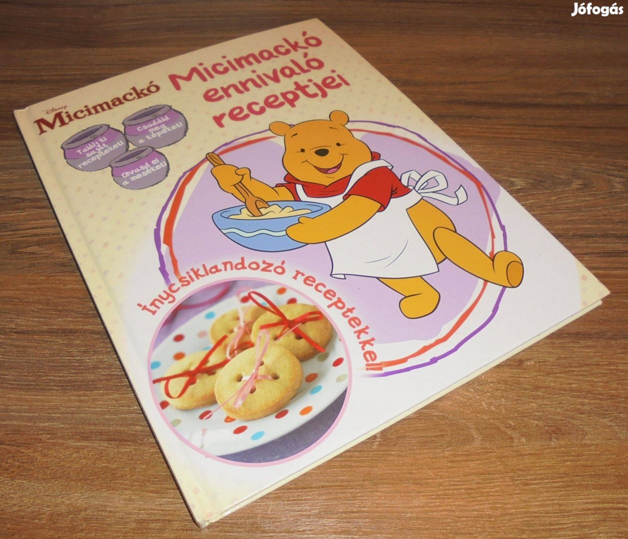 Disney - Micimackó ennivaló receptjei - Ínycsiklandozó receptekkel!