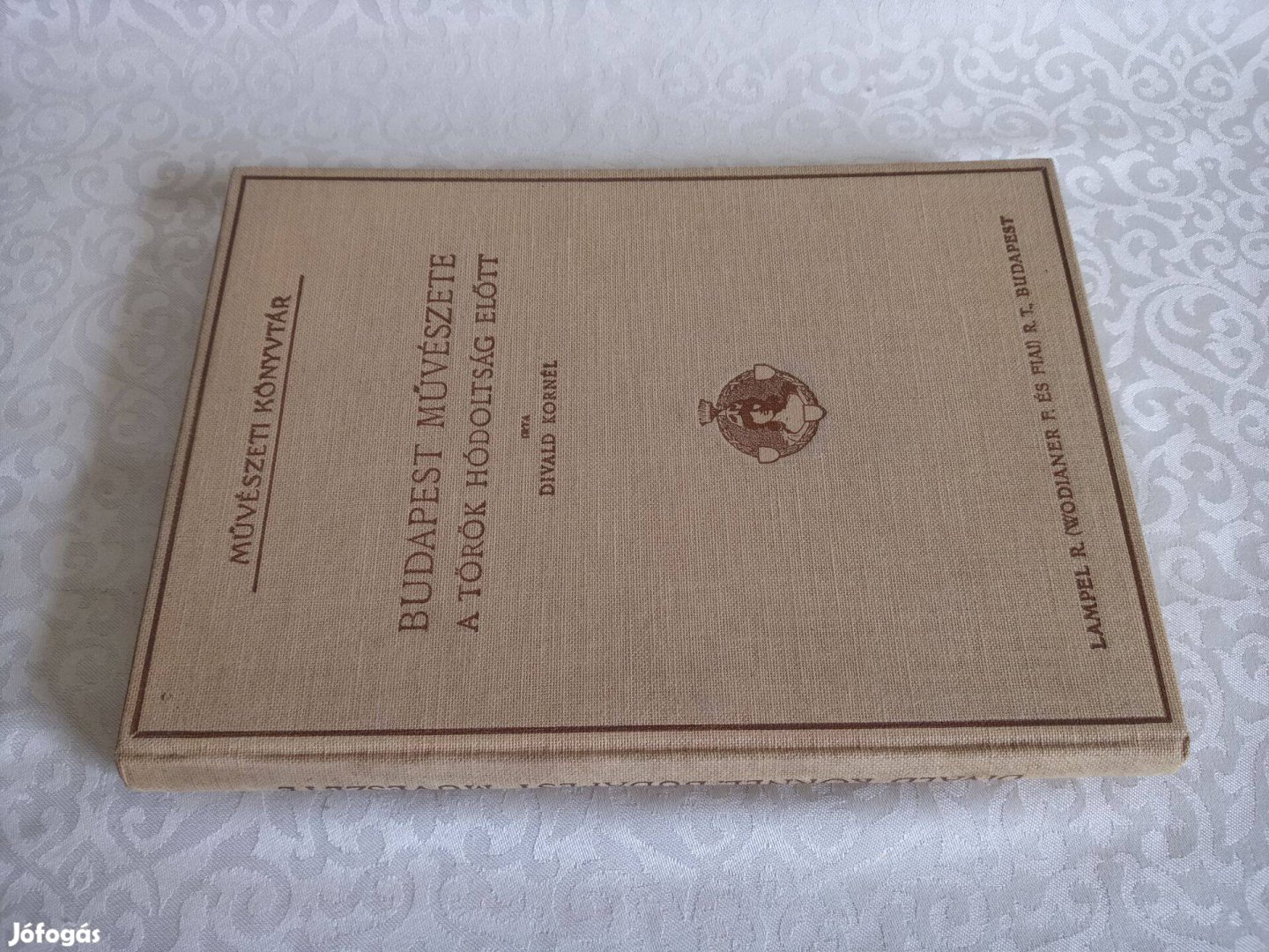 Divald : Budapest művészete a török hódoltság előtt Első Kiadás 1909