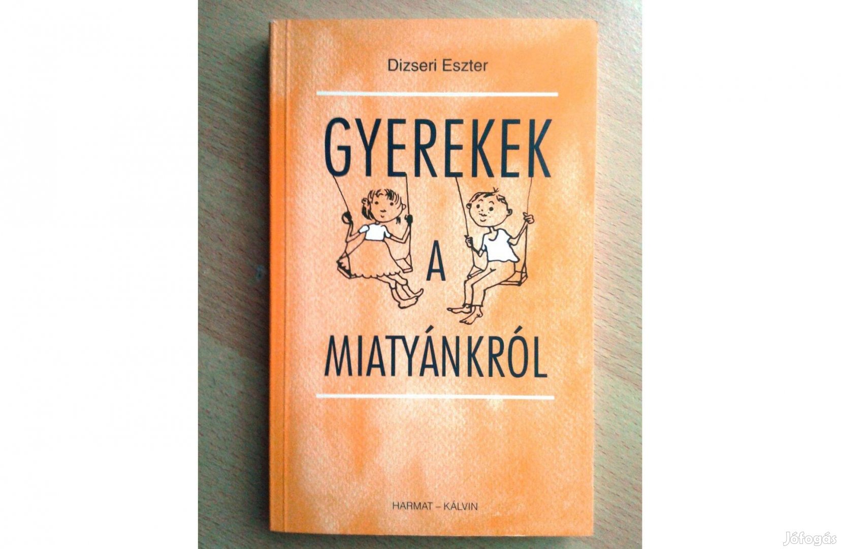 Dizseri Eszter Gyerekek a Miatyánkról 990,-Ft
