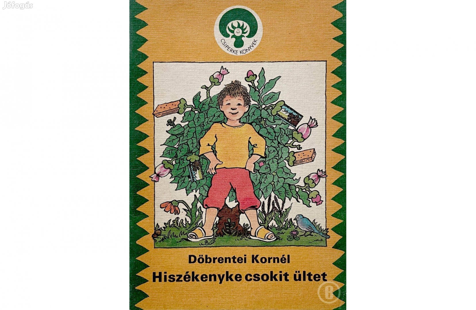 Döbrentei Kornél: Hiszékenyke csokit ültet (Móra 1987)