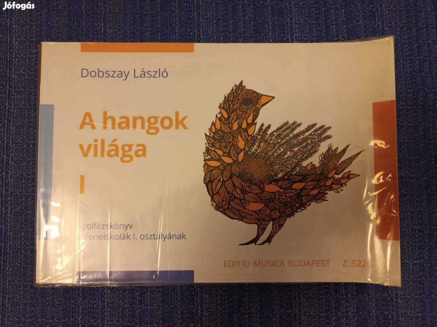 Dobszay László: A hangok világa 1. (szolfézskönyv)