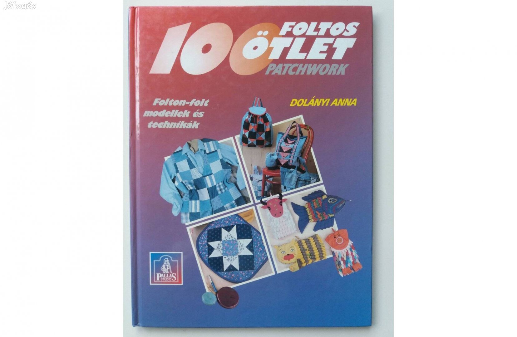 Dolányi Anna: 100 foltos ötlet patchwork