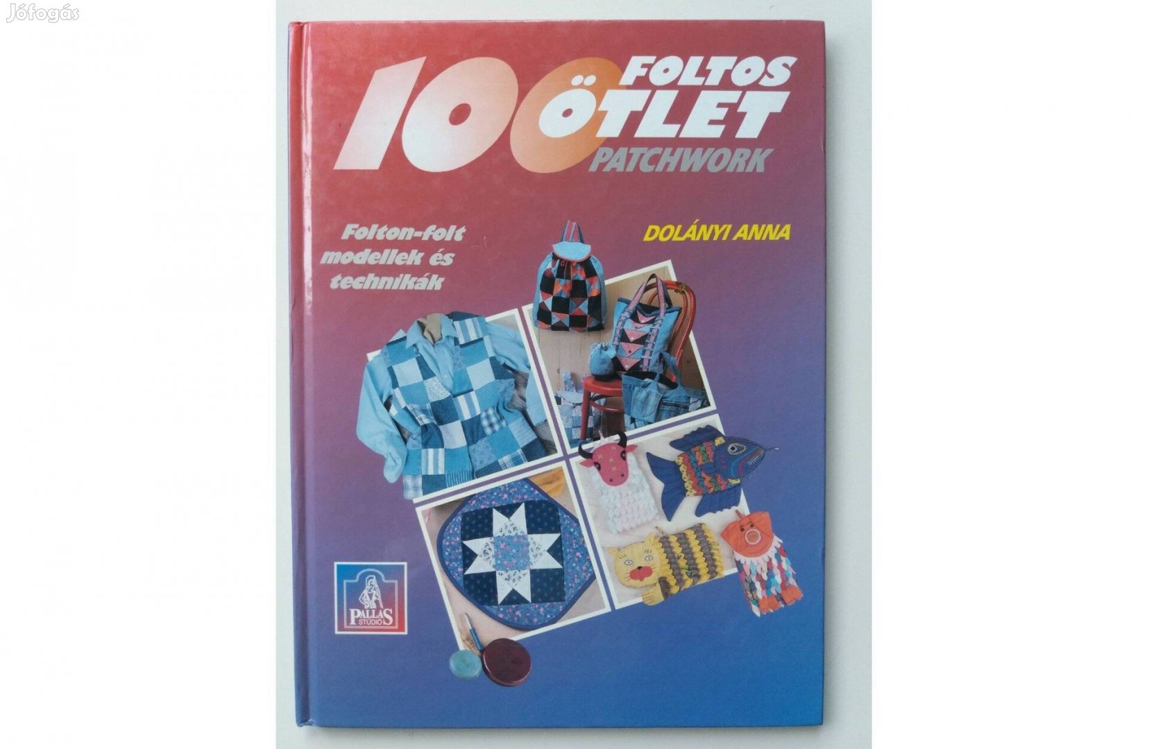 Dolányi Anna: 100 foltos ötlet patchwork