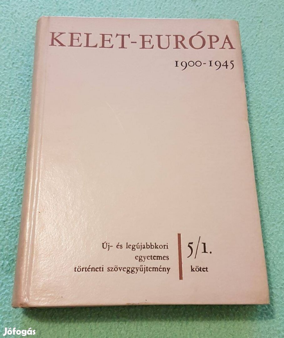 Dolmányos István: Kelet-Európa 1900-1945 (5/1. kötet) könyv
