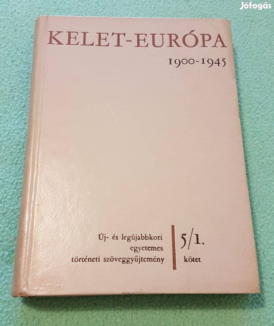 Dolmányos István - Kelet-Európa 1900-1945 könyv (5/1. kötet)