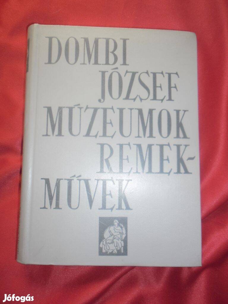 Dombi József: Múzeumok remekművek