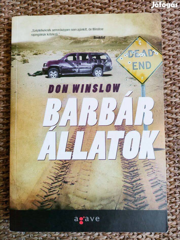 Don Winslow: Barbár állatok (Vadállatok)