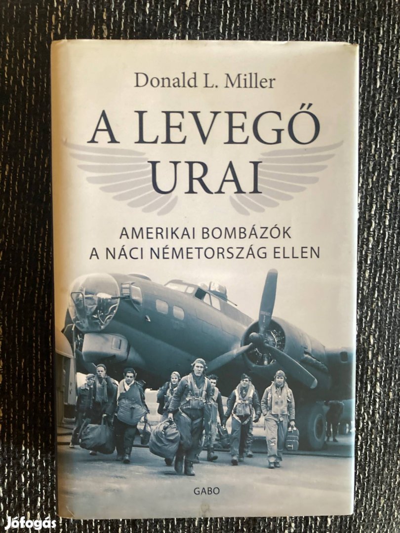 Donald L. Miller A levegő urai