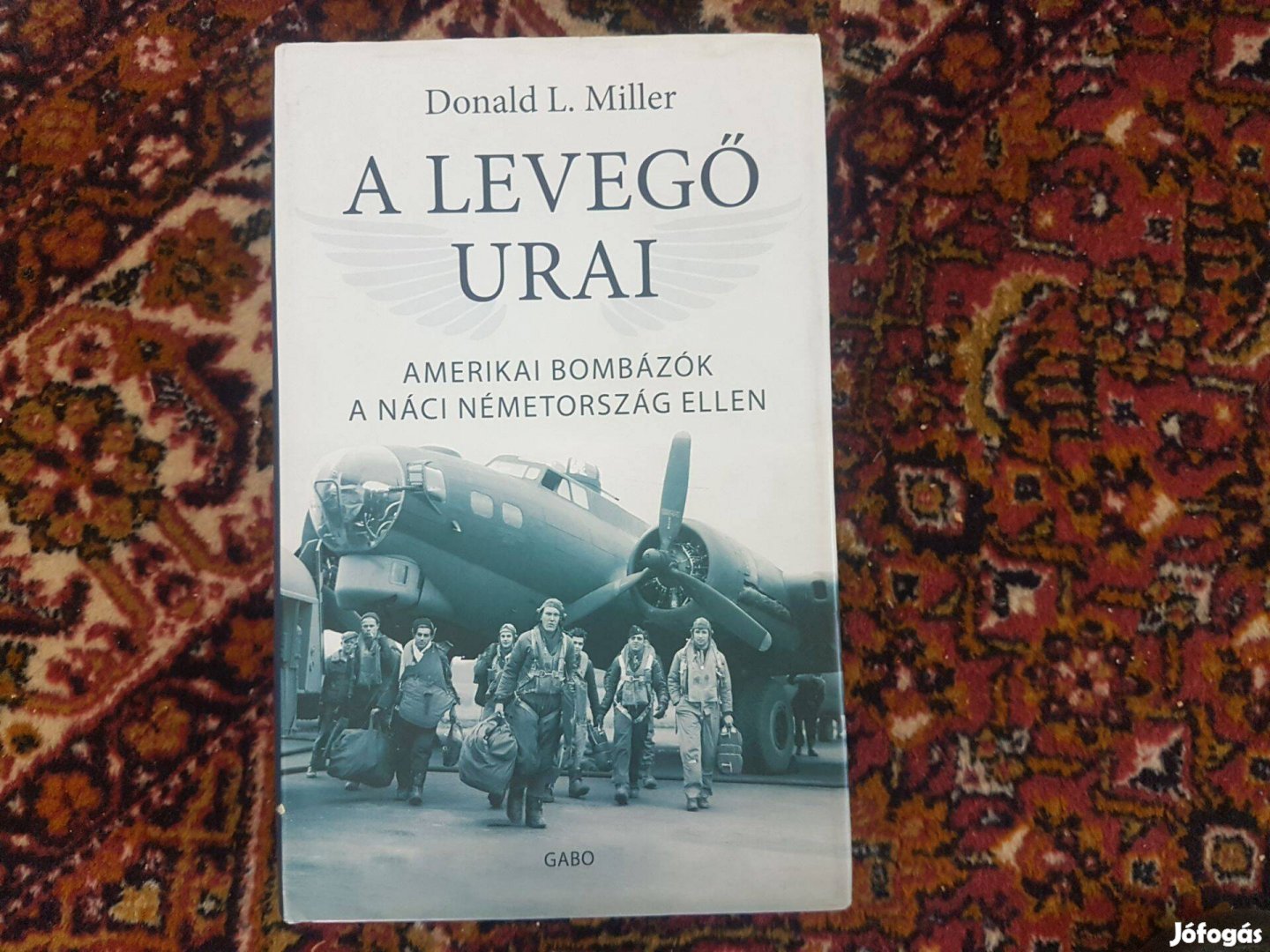 Donald L. Miller A levegő urai - Amerikai bombázók a náci Németország