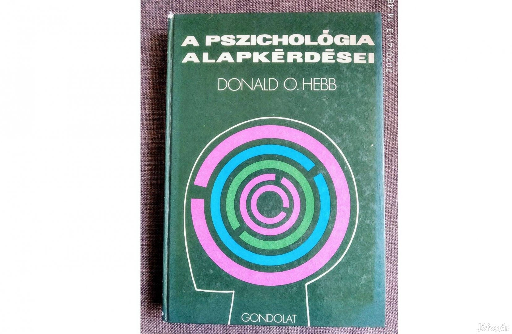 Donald O. Hebb A pszichológia alapkérdései