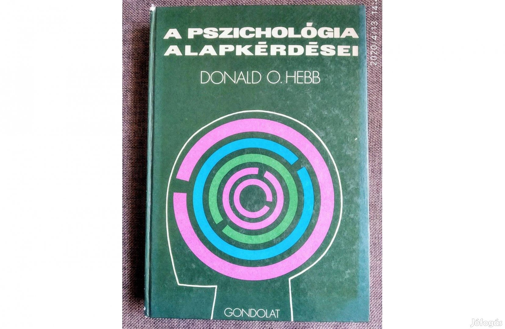 Donald O. Hebb A pszichológia alapkérdései