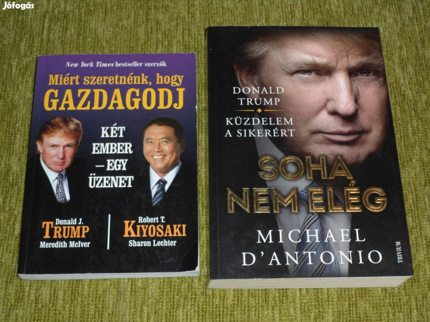 Donald Trump Miért szeretnénk, hogy gazdagodj Soha nem elég