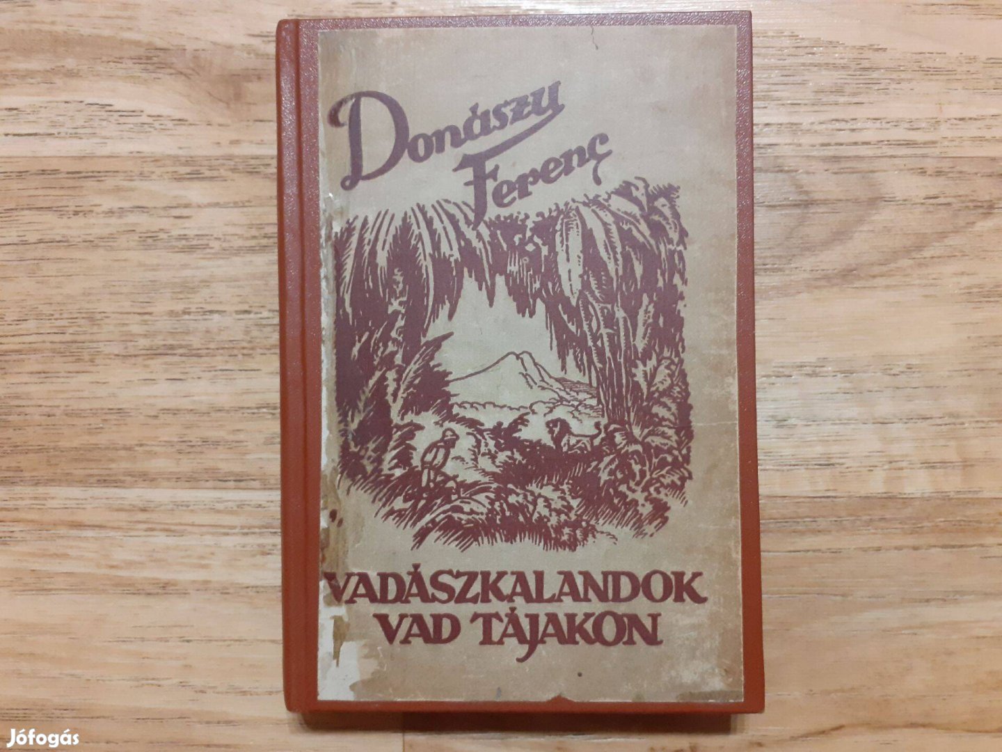 Donászy Ferenc Vadászkalandok vad tájakon Haranghy Jenő
