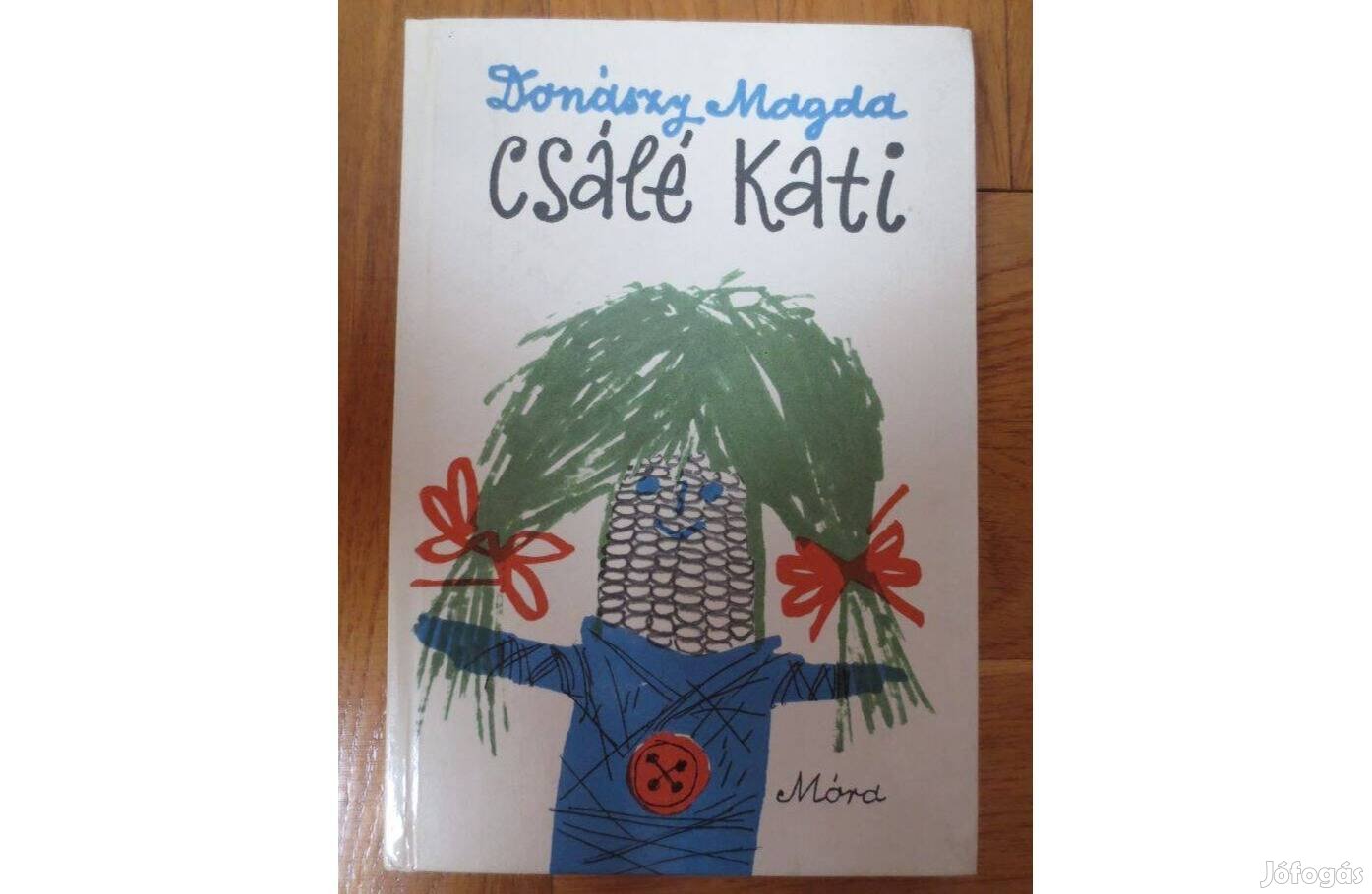 Donászy Magda Csálé Kati gyerek könyv Újszerű