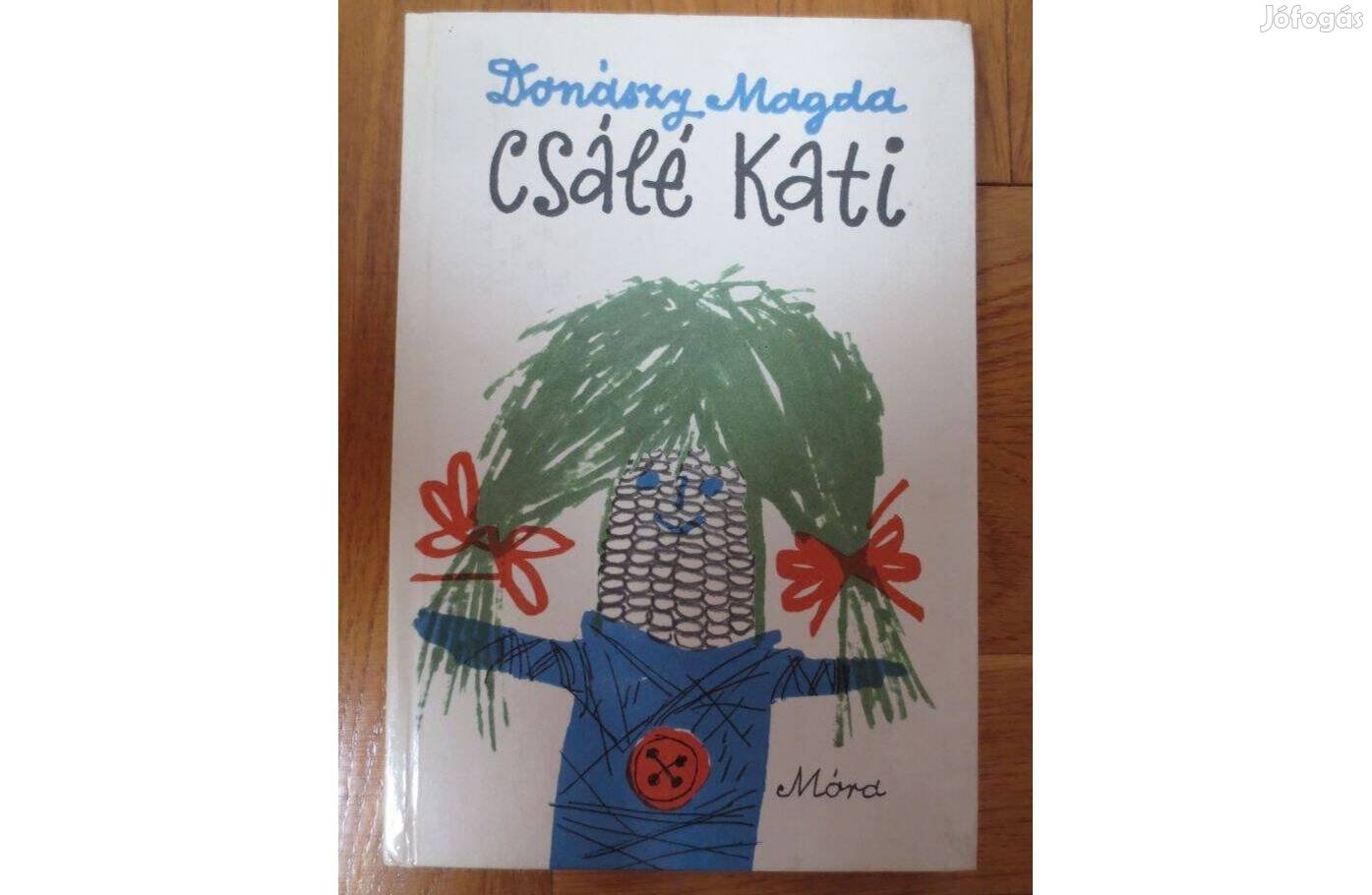 Donászy Magda Csálé Kati gyerek könyv Újszerű