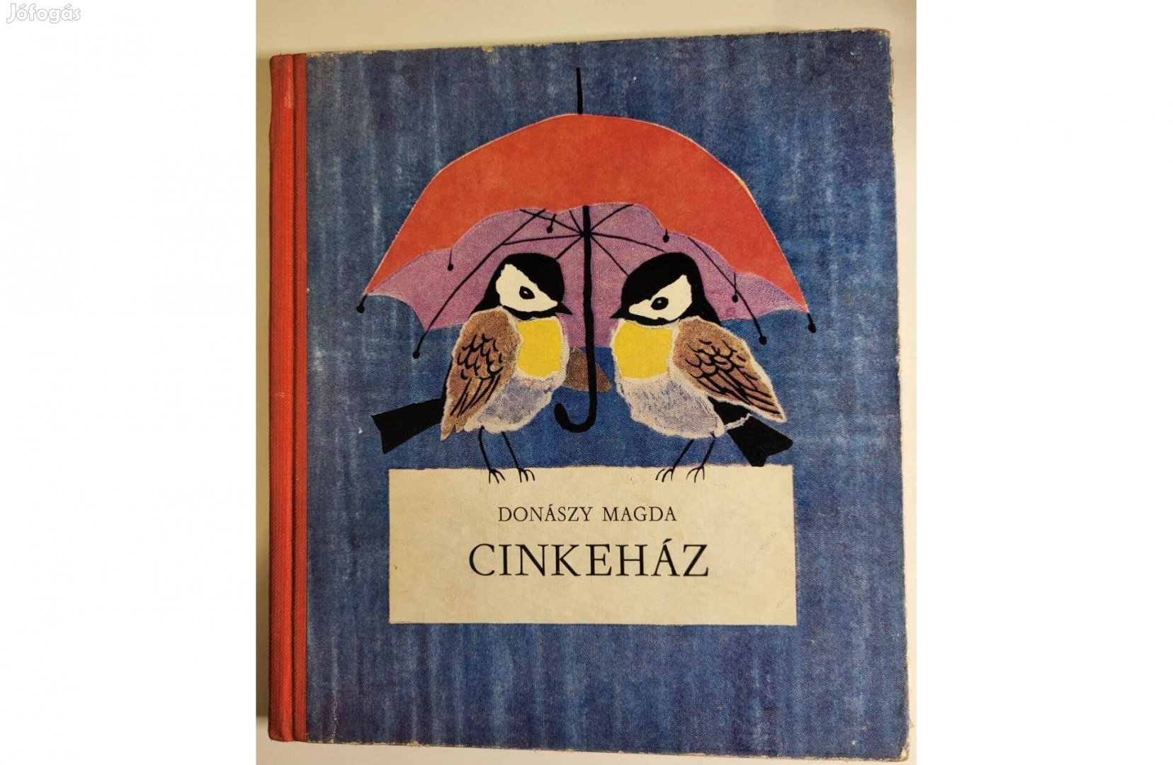 Donászy Magda: Cinkeház 1962-es retro gyermekkönyv